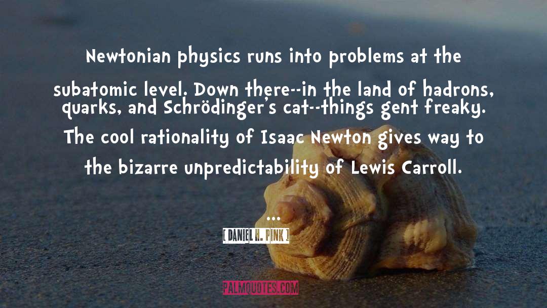 Isaac Newton quotes by Daniel H. Pink