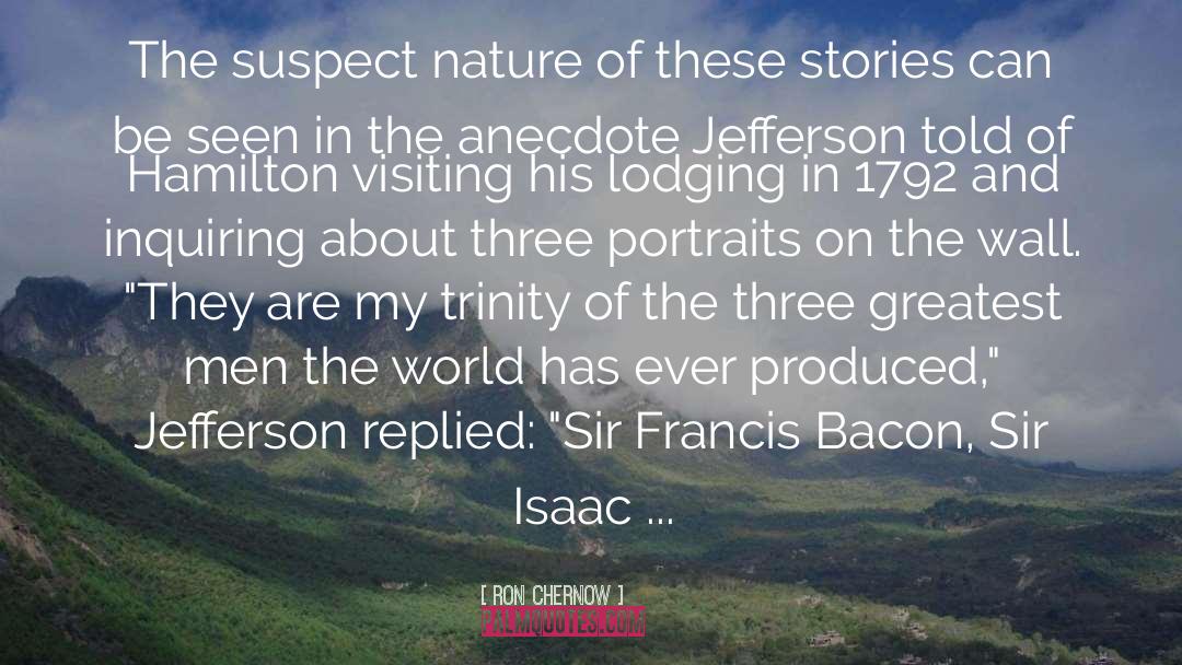Isaac Newton quotes by Ron Chernow