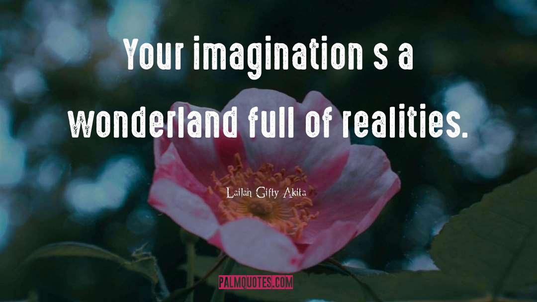 Isabella S Imagination quotes by Lailah Gifty Akita