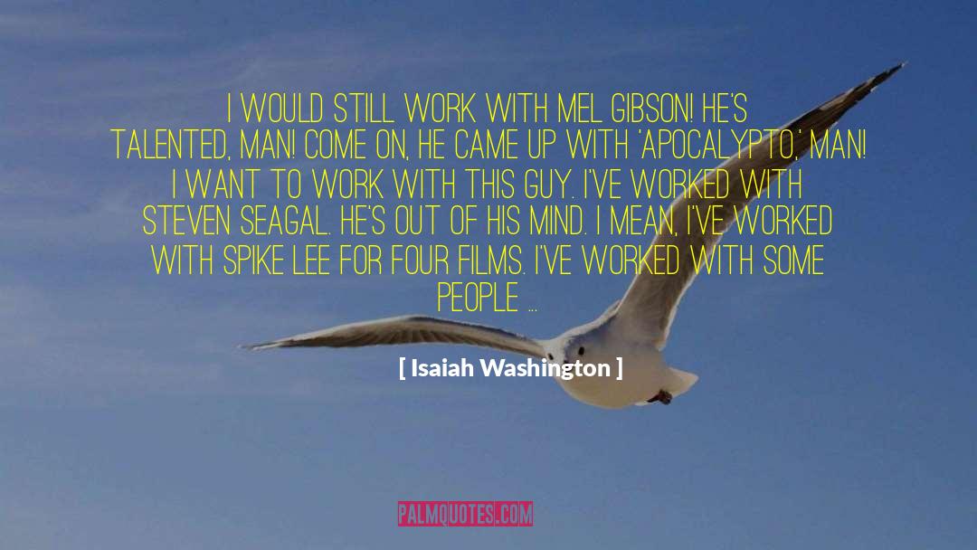 Isaiah quotes by Isaiah Washington