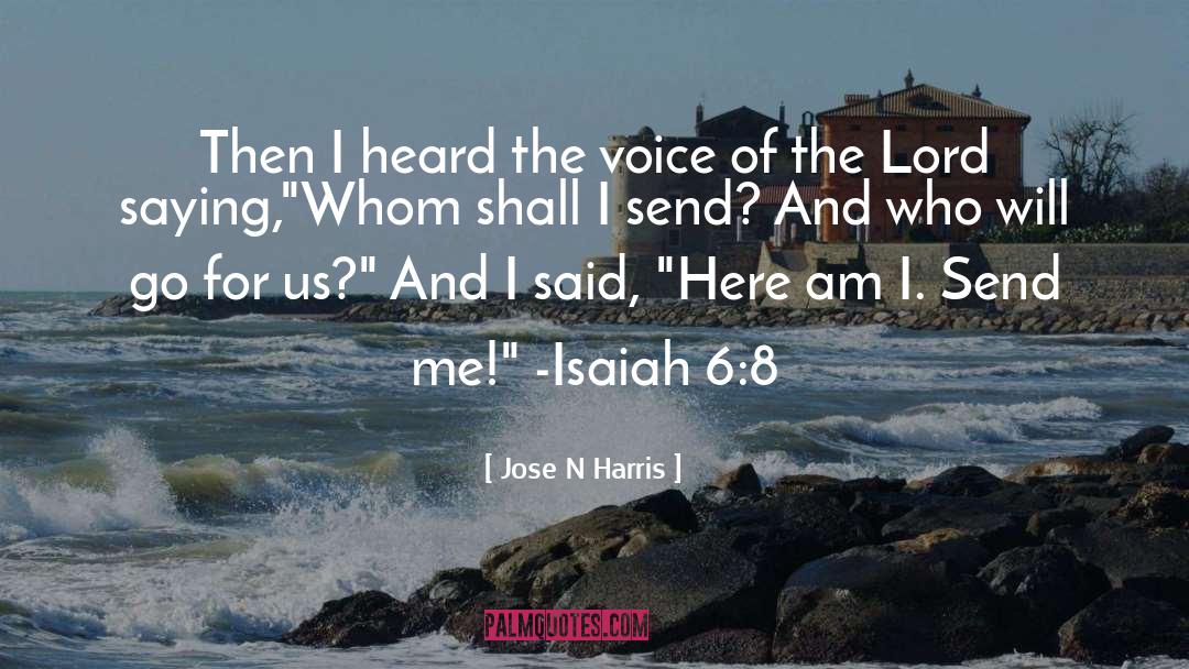 Isaiah quotes by Jose N Harris