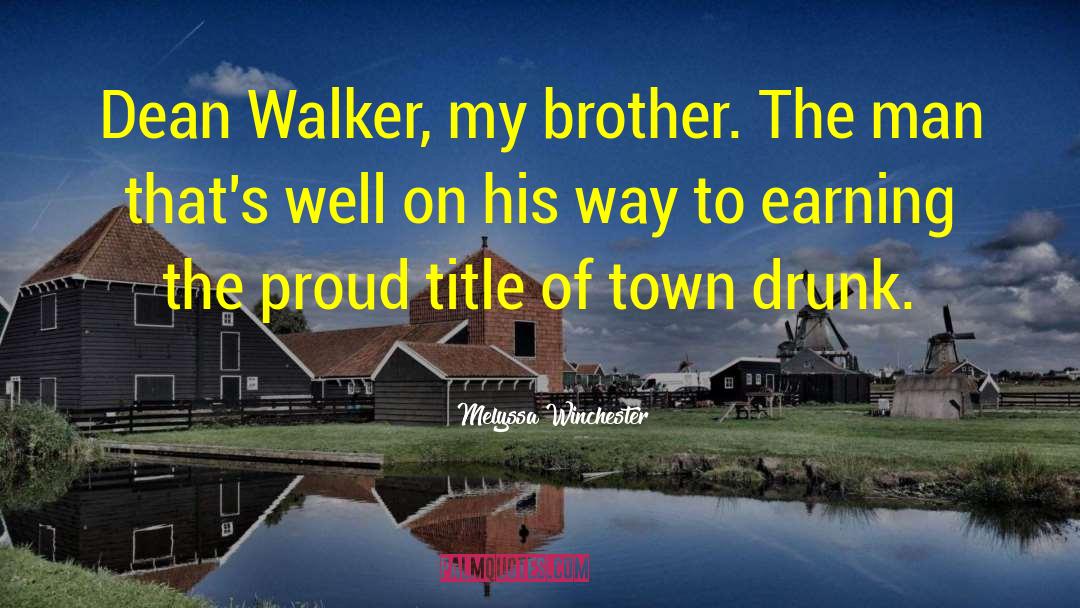 Isaiah Walker quotes by Melyssa Winchester