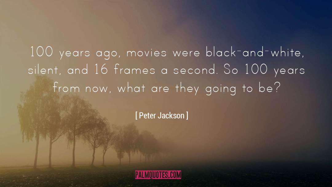 Isales 100 quotes by Peter Jackson