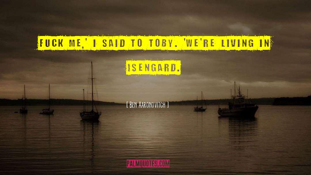 Isengard Minecraft quotes by Ben Aaronovitch