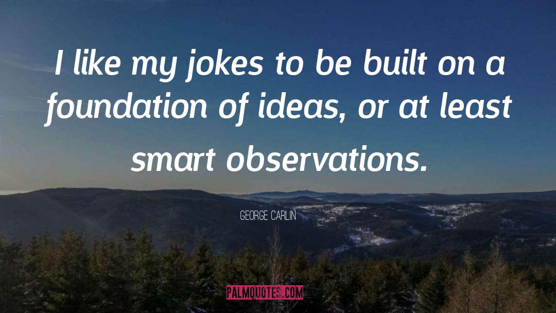 Isensee Foundation quotes by George Carlin