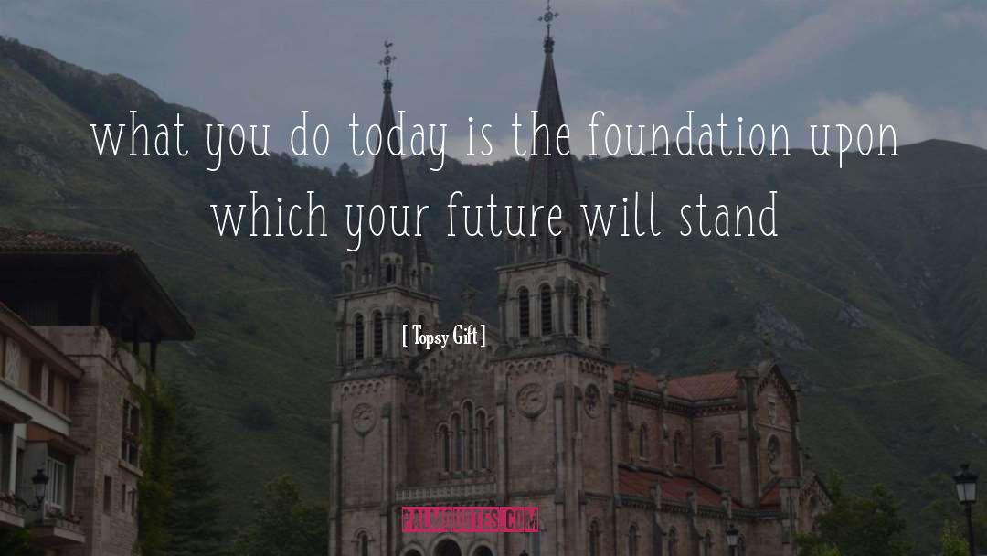 Isensee Foundation quotes by Topsy Gift