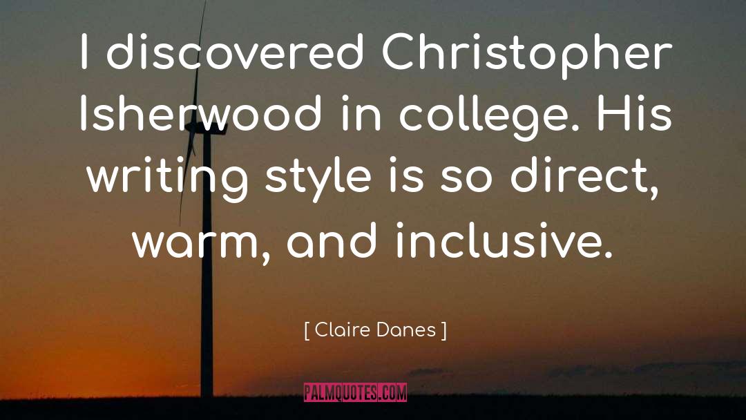Isherwood quotes by Claire Danes