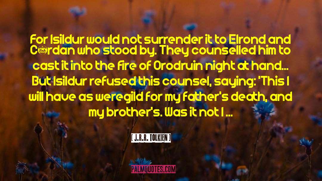 Isildur quotes by J.R.R. Tolkien