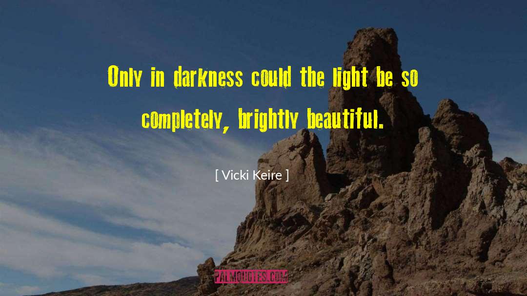 Isis In Darkness quotes by Vicki Keire