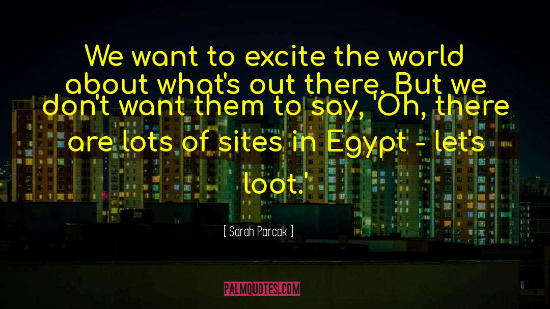 Isis Of Egypt quotes by Sarah Parcak