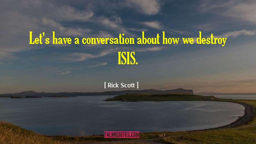 Isis quotes by Rick Scott