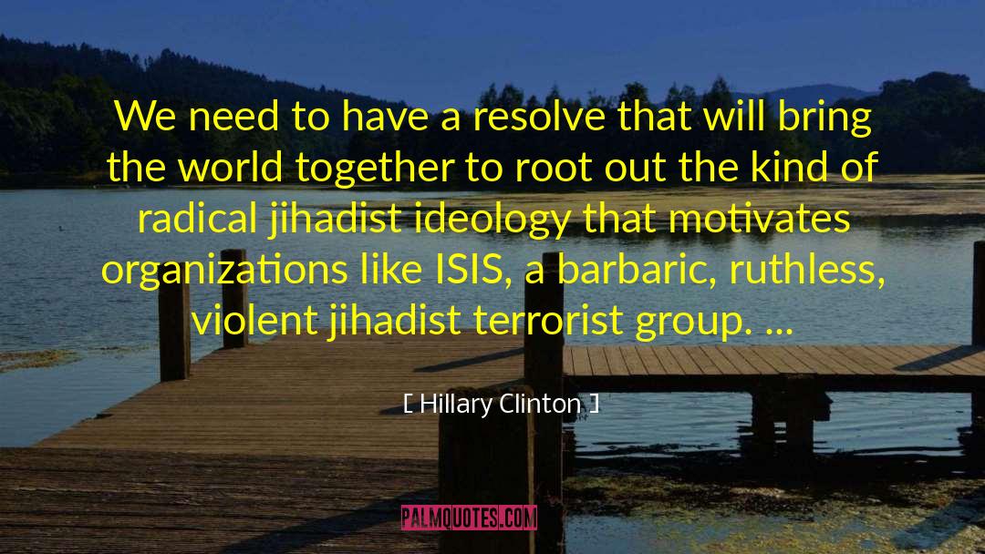 Isis quotes by Hillary Clinton