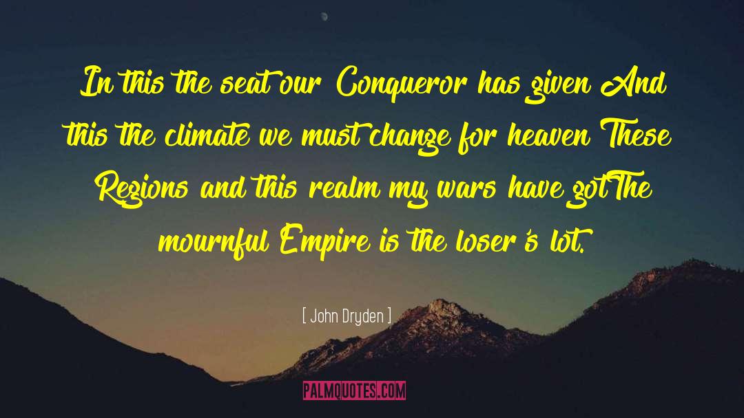 Iskandar The Conqueror quotes by John Dryden