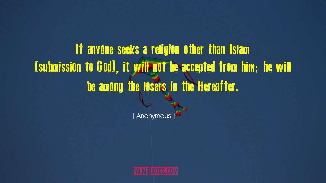 Islam Muslims quotes by Anonymous