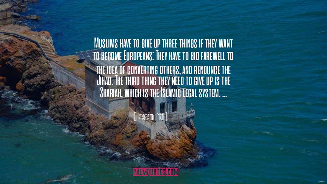 Islam Muslims quotes by Bassam Tibi