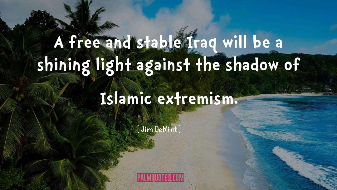 Islamic Extremism quotes by Jim DeMint