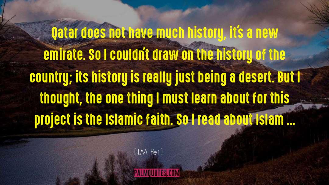 Islamic Faith quotes by I.M. Pei