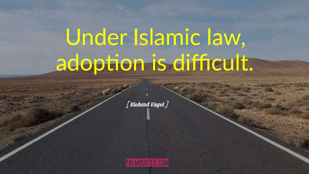 Islamic Law quotes by Richard Engel