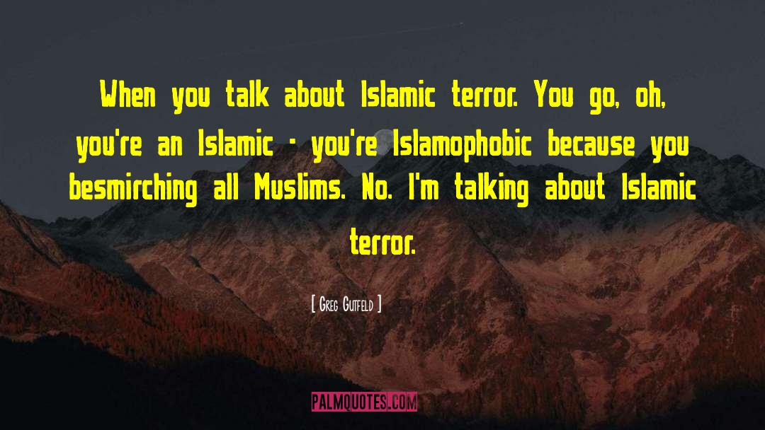 Islamic Lie quotes by Greg Gutfeld