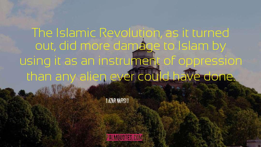 Islamic Revolution quotes by Azar Nafisi