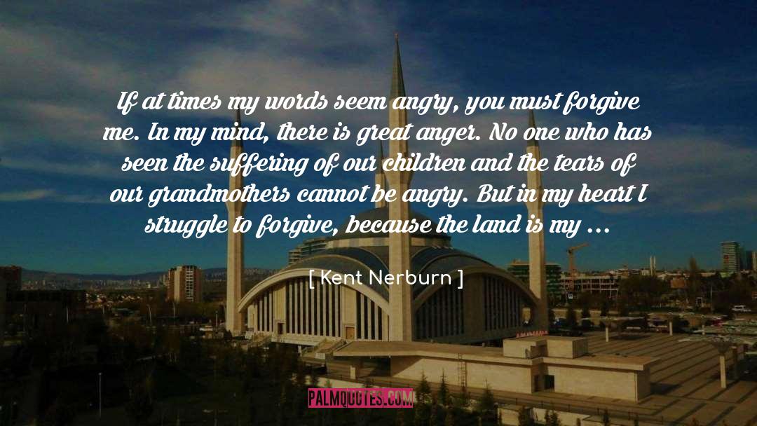 Islamic Says quotes by Kent Nerburn