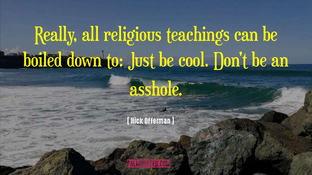 Islamic Teachings An Overview quotes by Nick Offerman