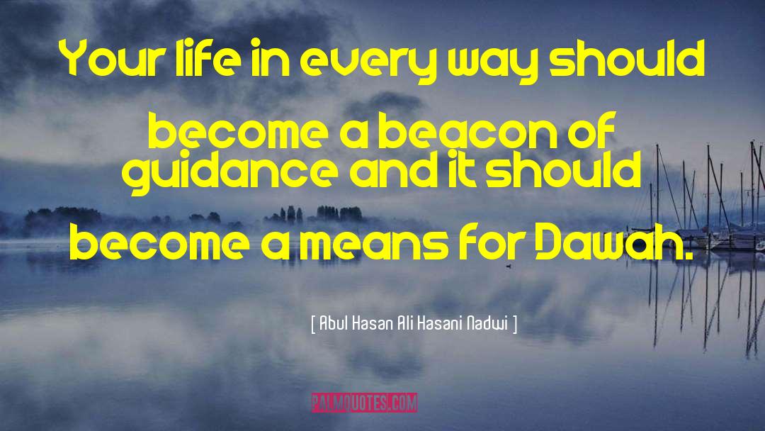 Islamic Wisdom quotes by Abul Hasan Ali Hasani Nadwi