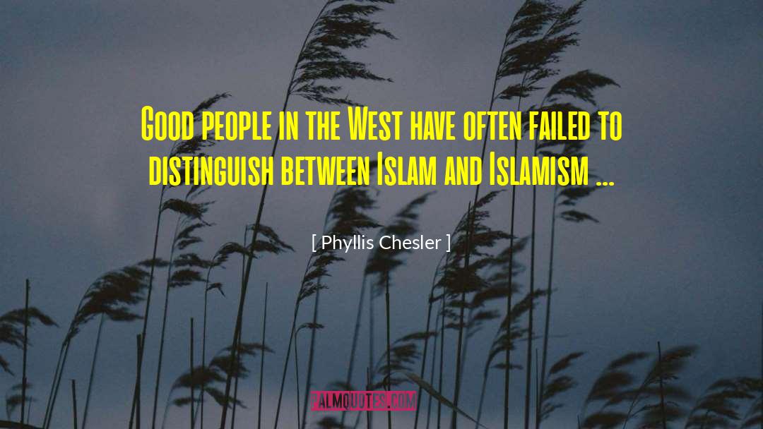 Islamism quotes by Phyllis Chesler