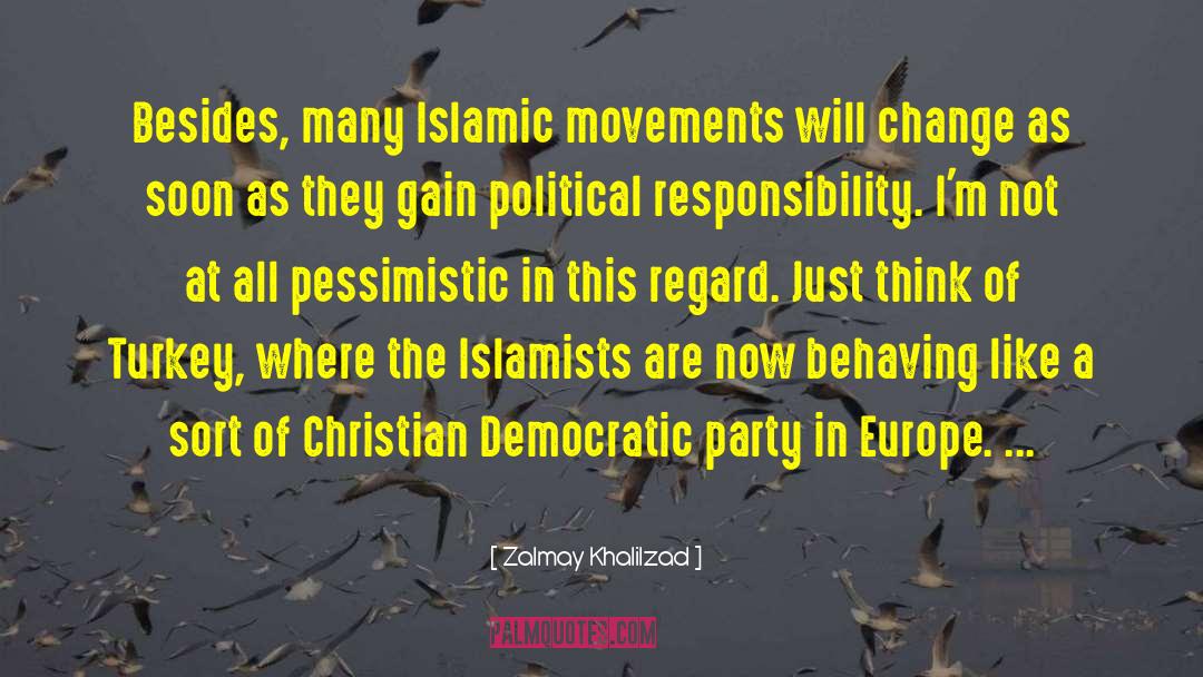 Islamists quotes by Zalmay Khalilzad