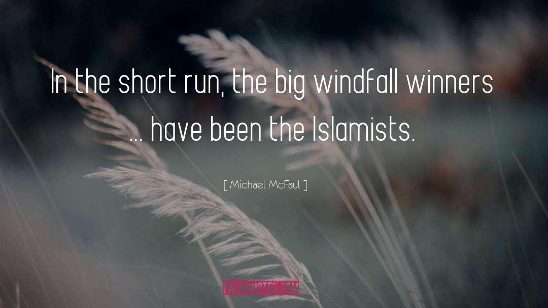 Islamists quotes by Michael McFaul