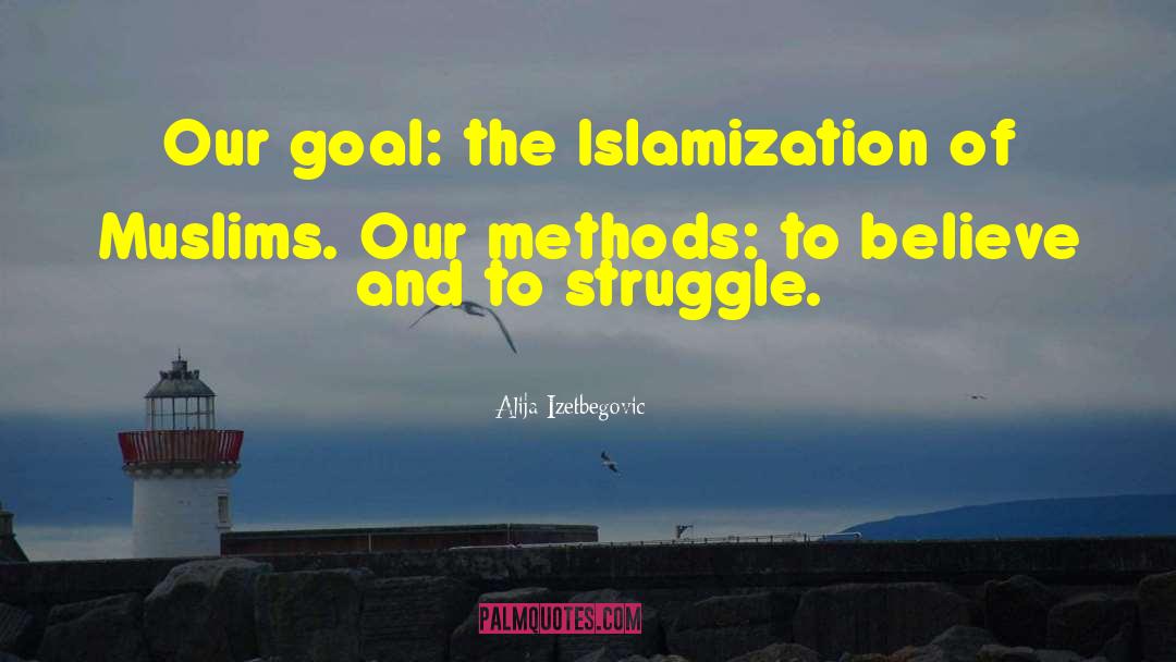 Islamization quotes by Alija Izetbegovic