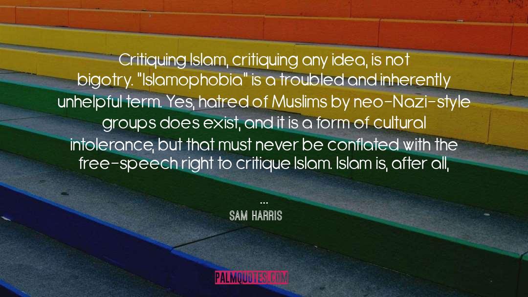 Islamophobia quotes by Sam Harris
