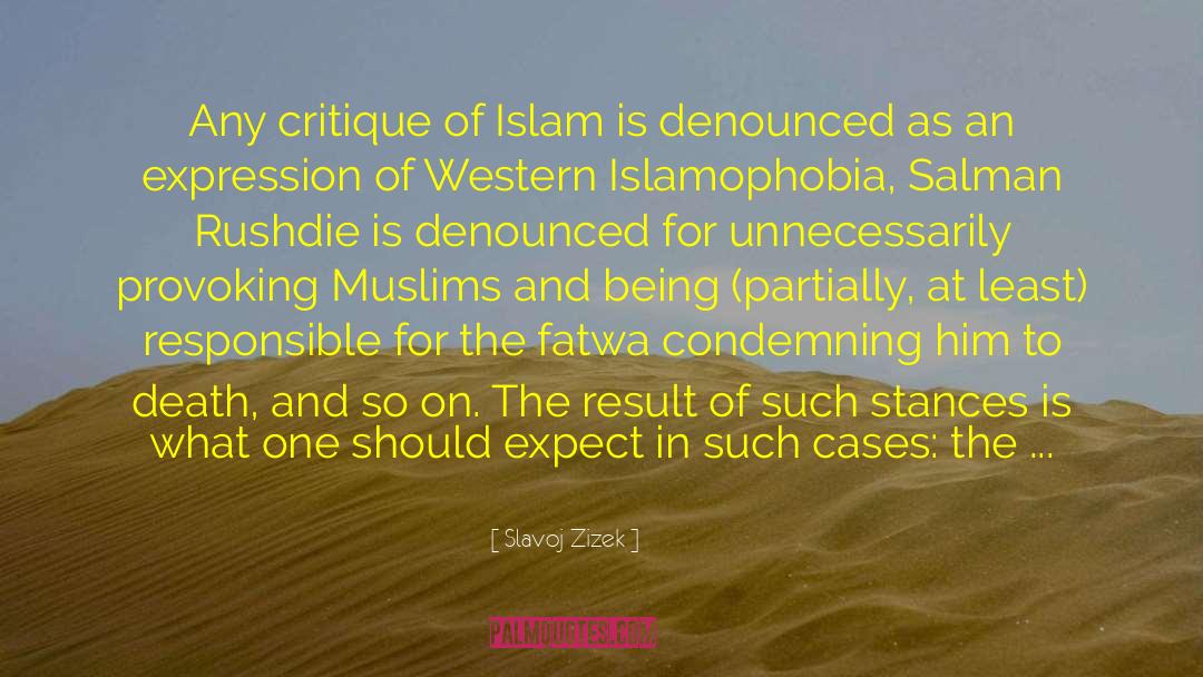 Islamophobia quotes by Slavoj Zizek