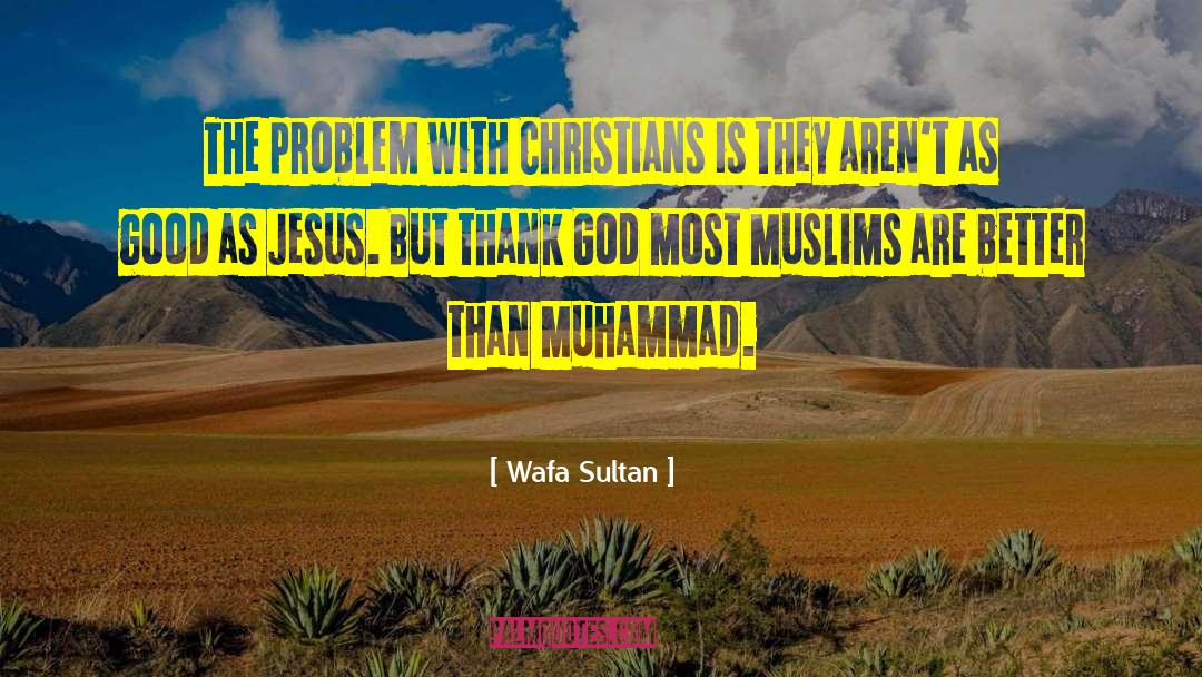 Islamophobia quotes by Wafa Sultan