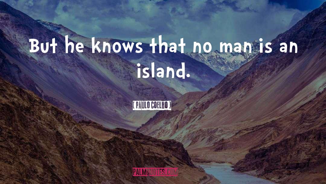 Island Life quotes by Paulo Coelho