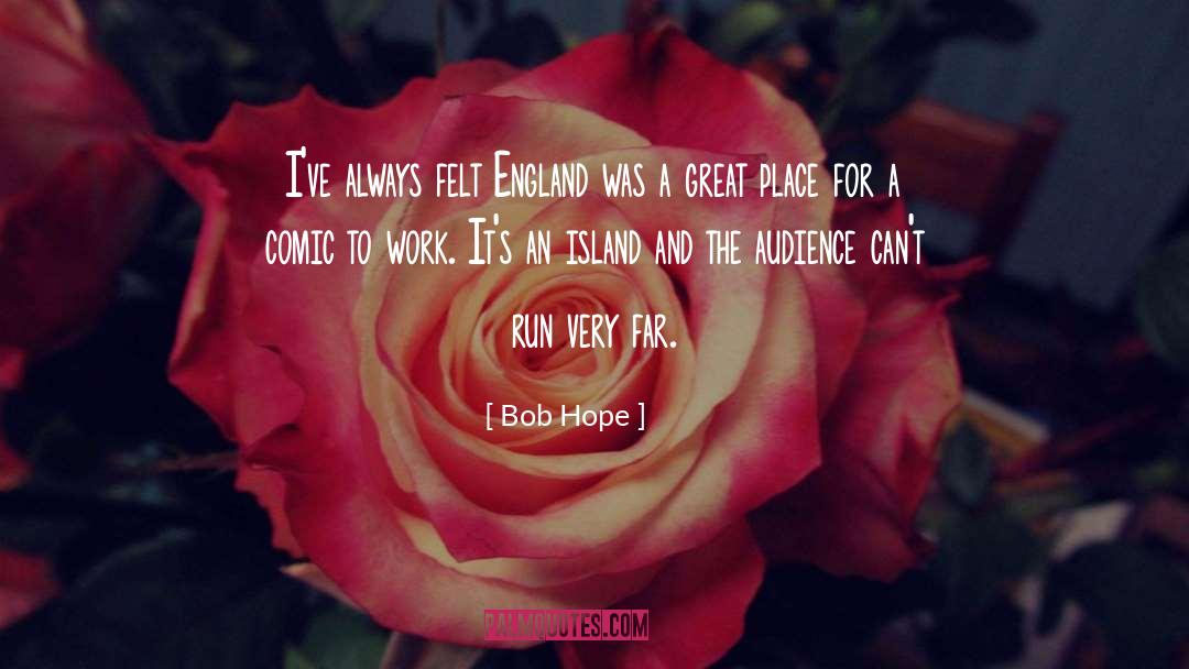 Island Lotf quotes by Bob Hope