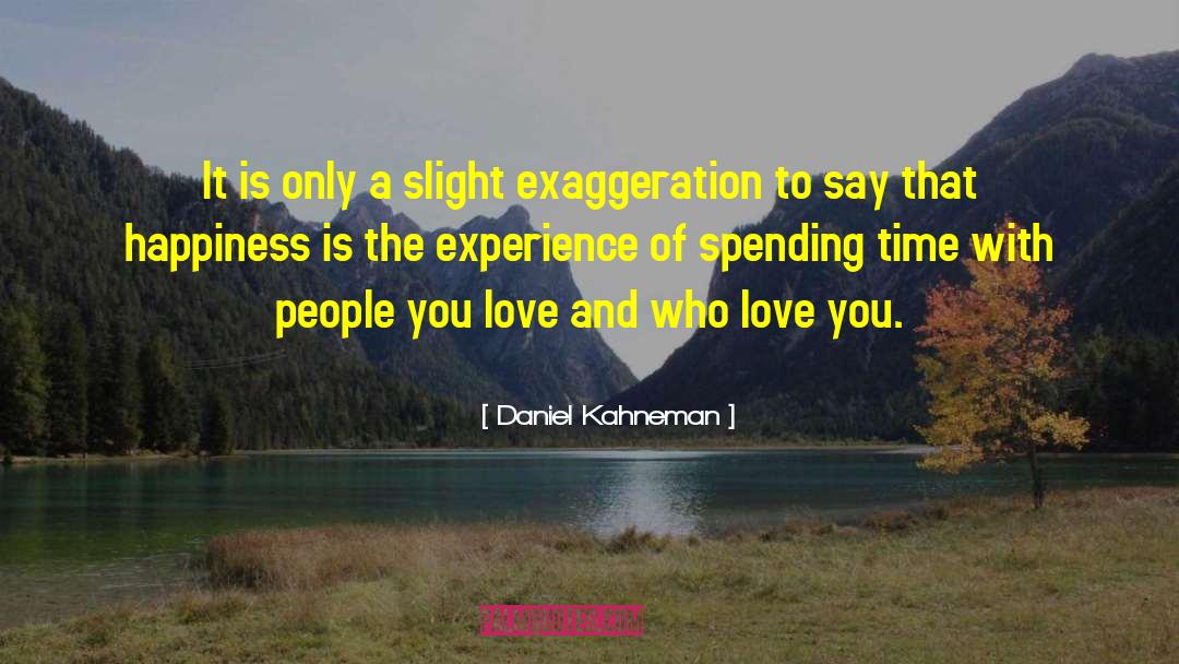 Island Of Happiness quotes by Daniel Kahneman