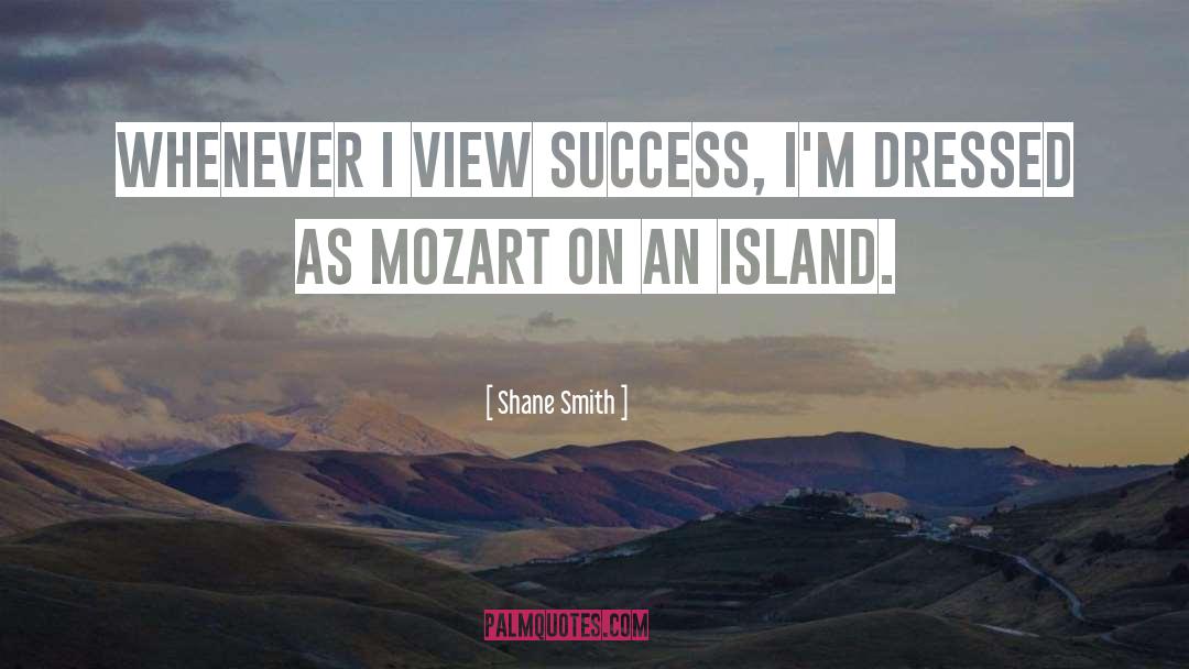 Island quotes by Shane Smith