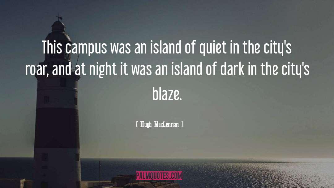 Island quotes by Hugh MacLennan