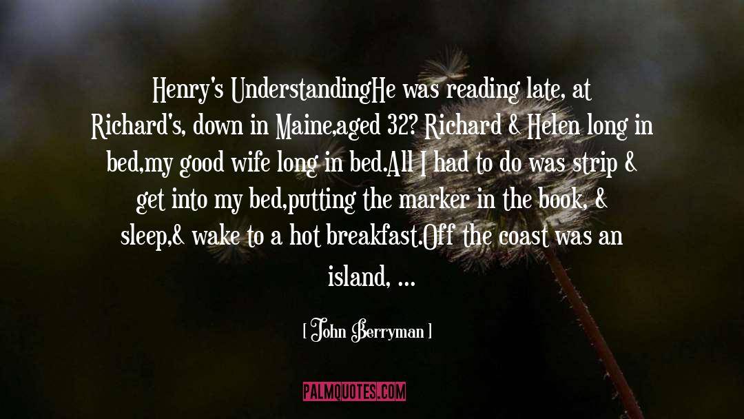 Island quotes by John Berryman