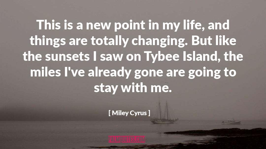 Islands quotes by Miley Cyrus