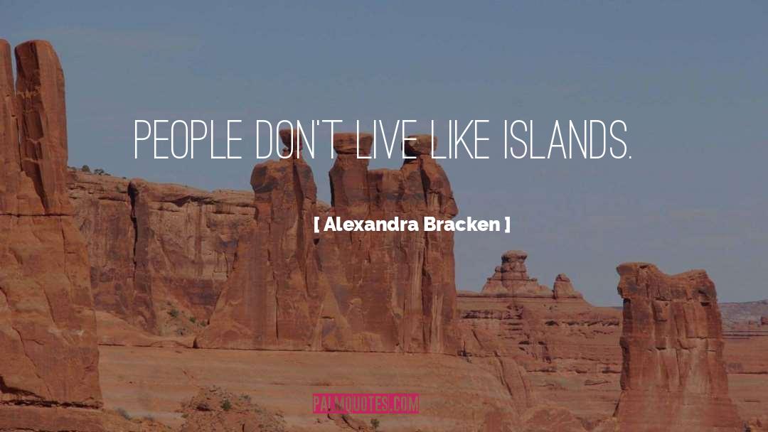 Islands quotes by Alexandra Bracken