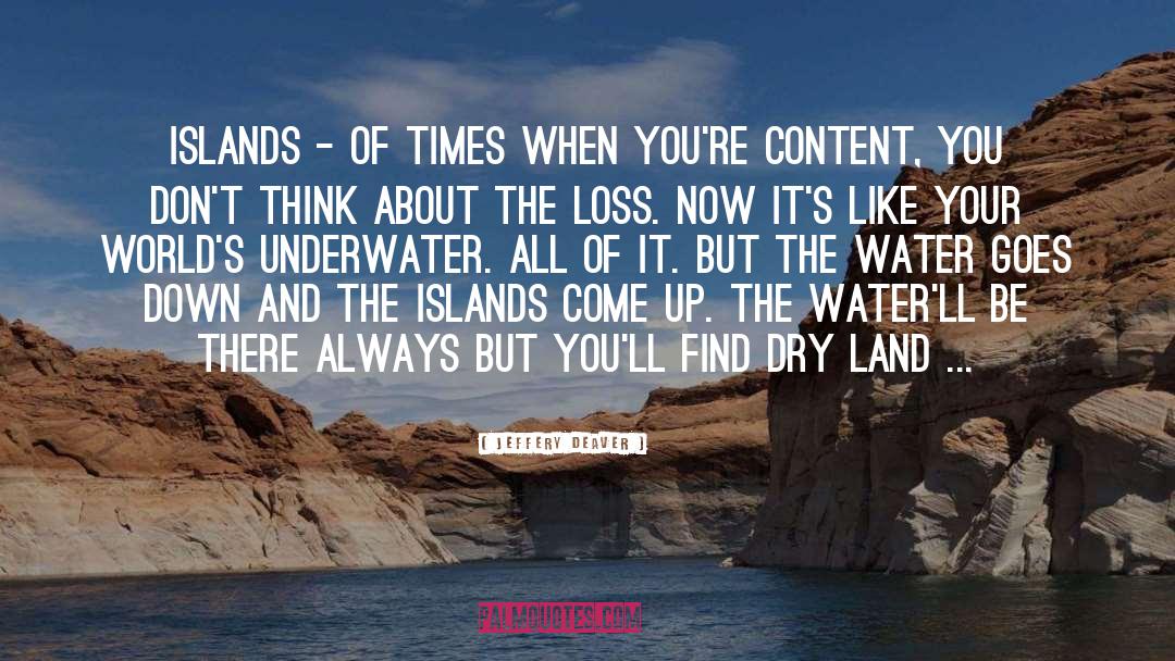 Islands quotes by Jeffery Deaver