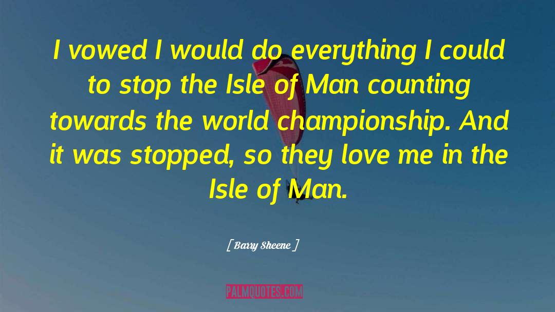 Isle Of Man quotes by Barry Sheene
