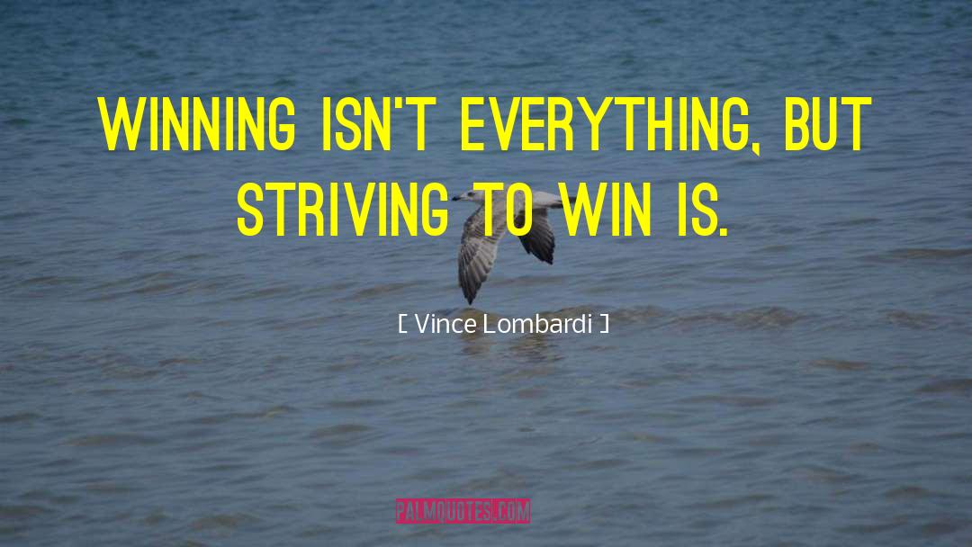 Isn T It quotes by Vince Lombardi