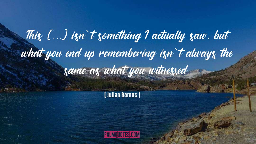 Isn T quotes by Julian Barnes
