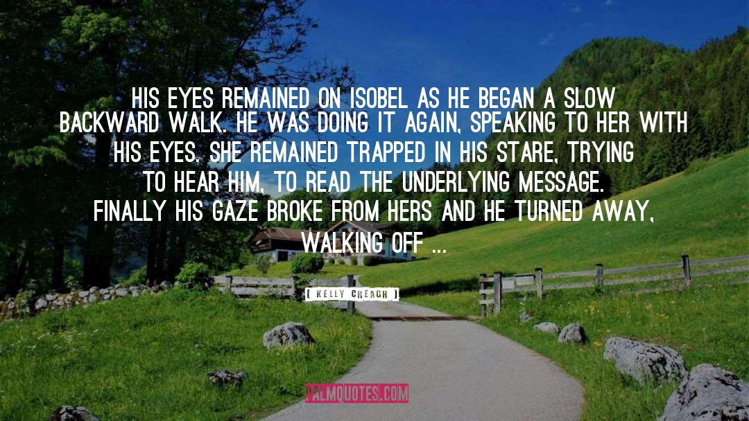 Isobel quotes by Kelly Creagh