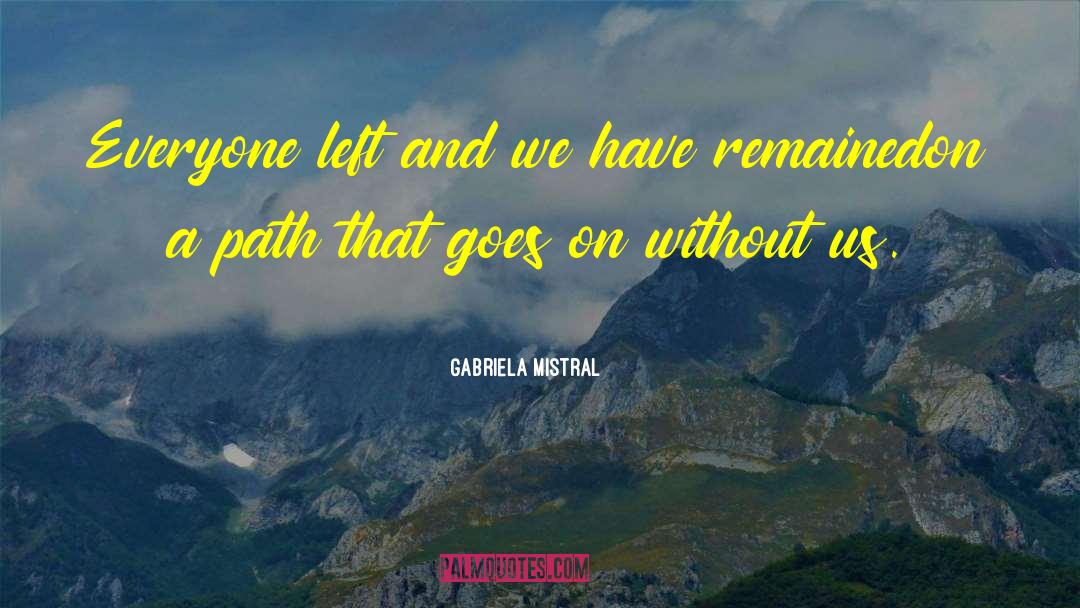 Isolated Path quotes by Gabriela Mistral