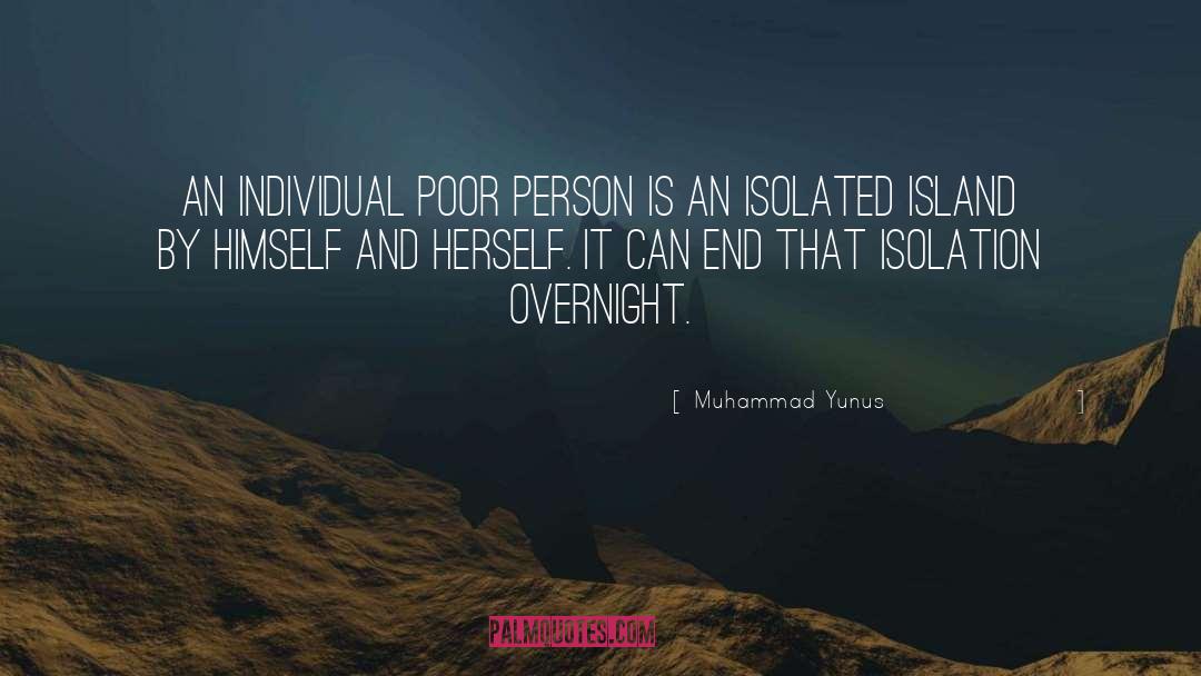 Isolation And Loneliness quotes by Muhammad Yunus