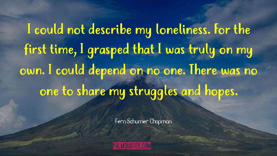 Isolation And Loneliness quotes by Fern Schumer Chapman